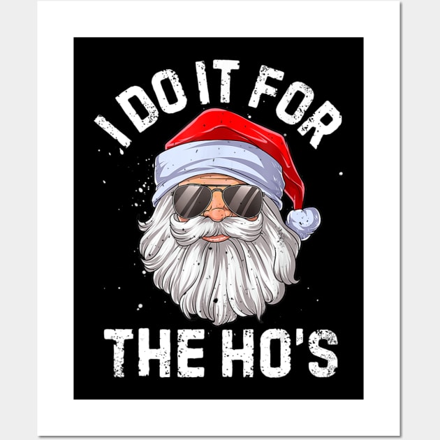 I Do It For The Ho's Inappropriate Christmas Men Santa Wall Art by Mitsue Kersting